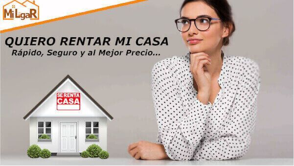 Quiero Rentar Mi Casa | Herramientas Para Hacerlo Rápido Y Seguro